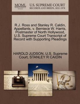 portada r.j. ross and stanley r. caldin, appellants, v. berniece w. harris, postmaster of north hollywood, u.s. supreme court transcript of record with suppor