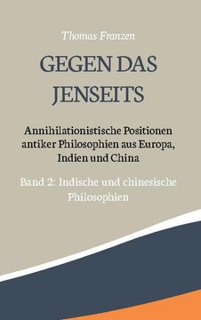 portada Gegen das Jenseits: Annihilationistische Positionen Antiker Philosophien aus Europa, Indien und China (en Alemán)