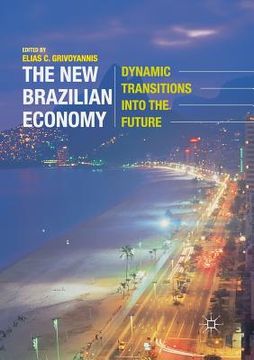 portada The New Brazilian Economy: Dynamic Transitions Into the Future (en Inglés)