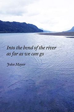 portada Into the Bend of the River as far as we can go (in English)