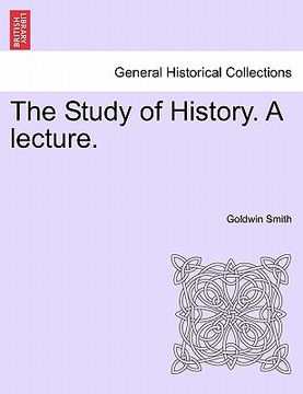 portada the study of history. a lecture. (en Inglés)