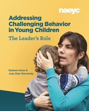 portada Addressing Challenging Behavior in Young Children: The Leader'S Role (en Inglés)