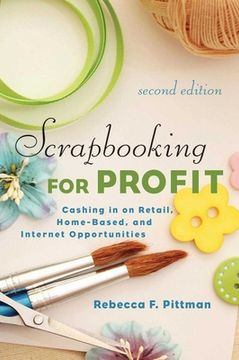 portada Scrapbooking for Profit: Cashing in on Retail, Home-Based, and Internet Opportunities (en Inglés)