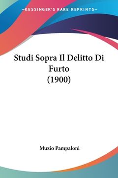 portada Studi Sopra Il Delitto Di Furto (1900) (en Italiano)