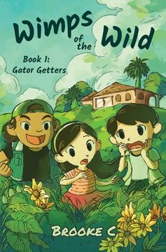 portada Wimps of the Wild: Book 1: Gator Getters