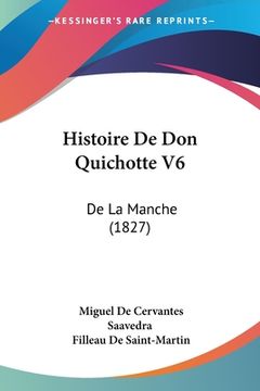 portada Histoire De Don Quichotte V6: De La Manche (1827) (en Francés)