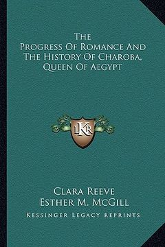 portada the progress of romance and the history of charoba, queen of aegypt (en Inglés)