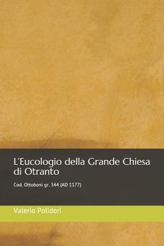 portada L'Eucologio della Grande Chiesa di Otranto: Cod. Ottoboni gr. 344 (AD 1177) (en Italiano)