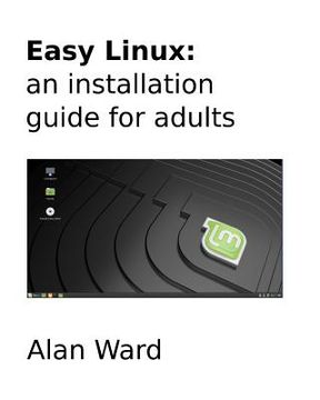 portada Easy Linux: an installation guide for adults (en Inglés)