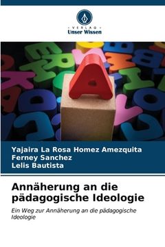portada Annäherung an die pädagogische Ideologie (en Alemán)