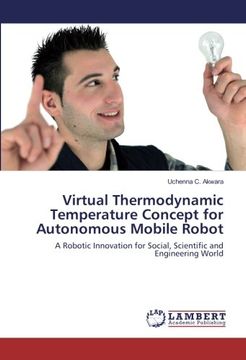 portada Virtual Thermodynamic Temperature Concept for Autonomous Mobile Robot: A Robotic Innovation for Social, Scientific and Engineering World