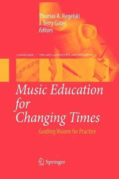 portada music education for changing times: guiding visions for practice (in English)