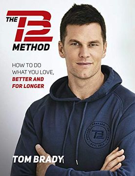 portada The Tb12 Method: How to do What you Love, Better and for Longer (en Inglés)