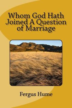 portada Whom God Hath Joined A Question of Marriage