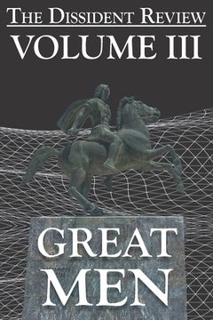 portada The Dissident Review Vol. III: Great Men