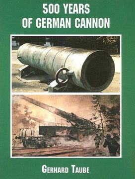 portada 500 Years of German Cannon (Schiffer Military (in English)