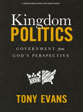 portada Kingdom Politics - Bible Study Book with Video Access: Government from God's Perspective (en Inglés)