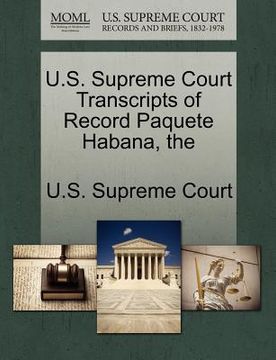 portada the u.s. supreme court transcripts of record paquete habana (in English)