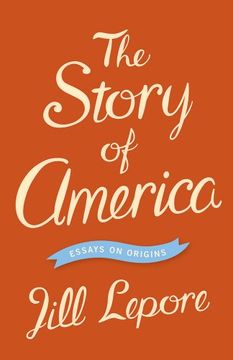 portada The Story of America: Essays on Origins (en Inglés)