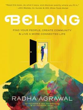 portada Belong: Find Your People, Create Community, and Live a More Connected Life (en Inglés)