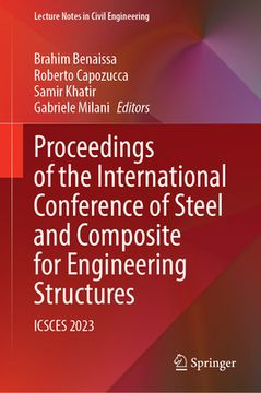 portada Proceedings of the International Conference of Steel and Composite for Engineering Structures: Icsces 2023 (en Inglés)