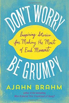 portada Don'T Worry, be Grumpy: Inspiring Stories for Making the Most of Each Moment (in English)