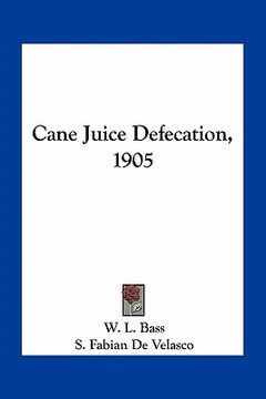 portada cane juice defecation, 1905 (en Inglés)