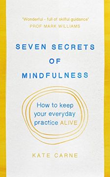 portada Seven Secrets of Mindfulness: How to keep your everyday practice alive