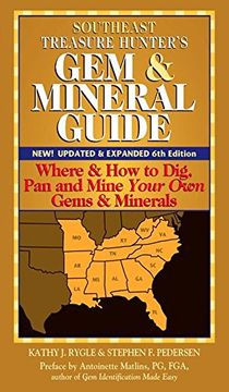 portada Southeast Treasure Hunter's gem & Mineral Guide: Where & how to Dig, pan and Mine Your own Gems & Minerals (The Treasure Hunter's gem & Mineral Guide to the U. So A. ) (en Inglés)