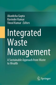 portada Integrated Waste Management: A Sustainable Approach from Waste to Wealth (en Inglés)
