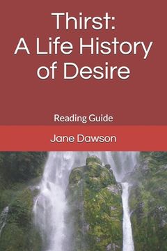 portada Thirst: A Life History of Desire: Reading Guide