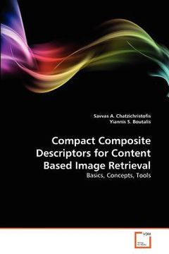 portada compact composite descriptors for content based image retrieval (en Inglés)