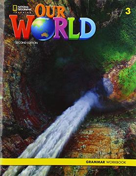 portada Our World 3: Grammar Workbook (en Inglés americano)
