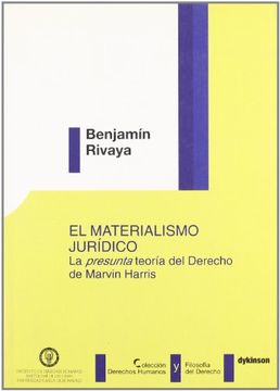 El materialismo juridico: La presunta teor¡a del derecho de Marvin Harris (Derechos Humanos y Filosof¡a del Derecho)