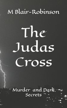portada The Judas Cross: Murder Sex and Dark Secrets (en Inglés)