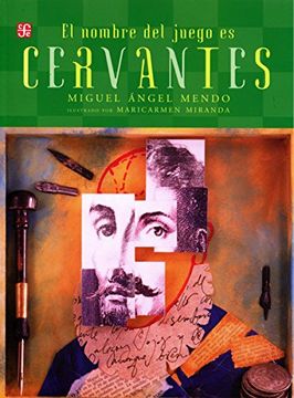 portada El Nombre del Juego es Miguel de Cervantes Saavedra (in Spanish)