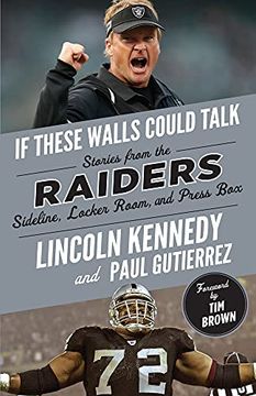 portada If These Walls Could Talk: Raiders: Stories From the Raiders Sideline, Locker Room, and Press box (in English)