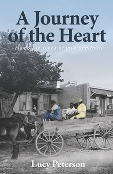 portada A Journey of the Heart: Memoir in Times of Love and Faith (en Inglés)