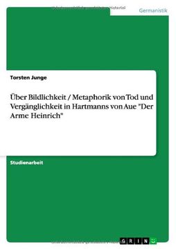 portada Über Bildlichkeit / Metaphorik von Tod und Vergänglichkeit in Hartmanns von Aue "Der Arme Heinrich" (German Edition)