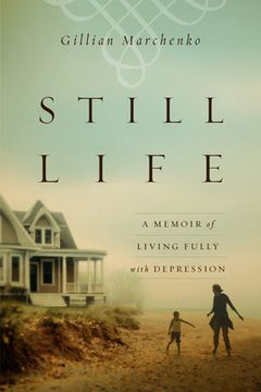 portada Still Life: A Memoir of Living Fully with Depression (en Inglés)