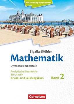 portada Bigalke/Köhler: Mathematik - Mecklenburg-Vorpommern - Ausgabe 2019: Band 2 - Grund- und Leistungskurs - Analytische Geometrie und Stochastik: Schülerbuch (en Alemán)