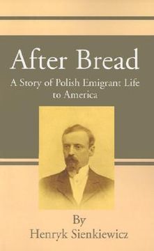 portada after bread: a story of polish emigrant life to america (in English)