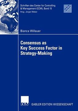 portada consensus as key success factor in strategy-making (en Inglés)