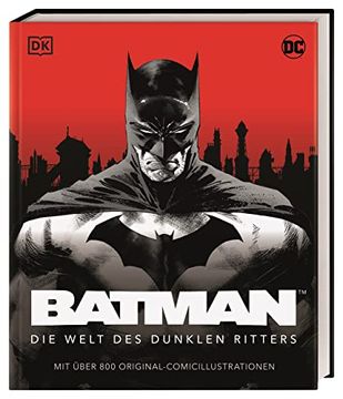 portada Dc Batman? Die Welt des Dunklen Ritters: Mit Über 800 Original-Comicillustrationen (in German)
