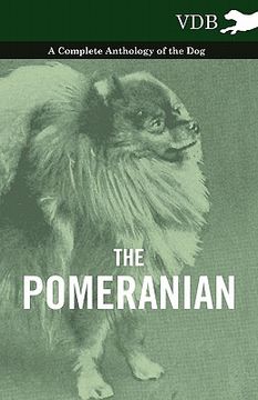 portada the pomeranian - a complete anthology of the dog (in English)