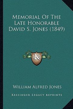 portada memorial of the late honorable david s. jones (1849) (en Inglés)