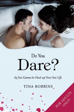 portada Do You Dare?: 65 Sex Games to Heat Up Your Sex Life (en Inglés)