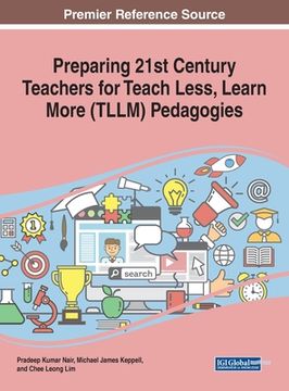 portada Preparing 21st Century Teachers for Teach Less, Learn More (TLLM) Pedagogies (en Inglés)