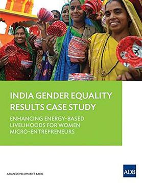 portada Gender Equality Results Case Study: India - Enhancing Energy-Based Livelihoods for Women Micro-Entrepreneurs (en Inglés)