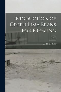 portada Production of Green Lima Beans for Freezing; C430 (en Inglés)